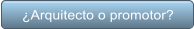 Arquitecto o promotor?